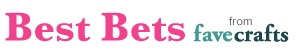 FaveCrafts Best Bets